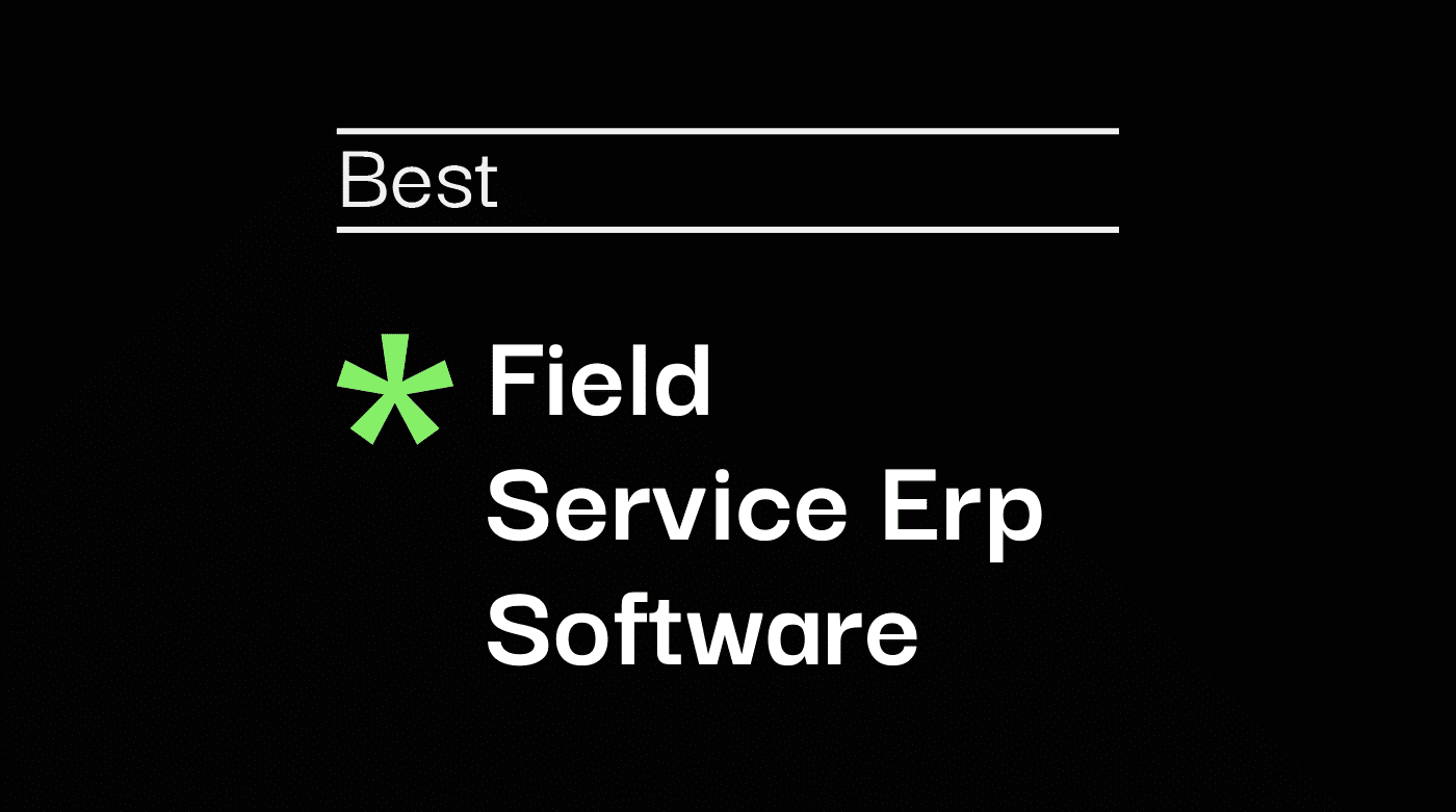 Field service erp software best tools