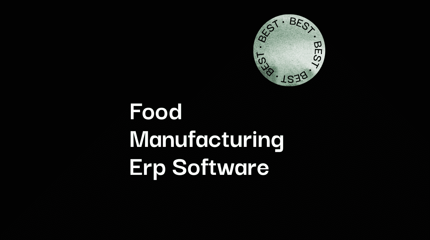 Food manufacturing erp software best tools