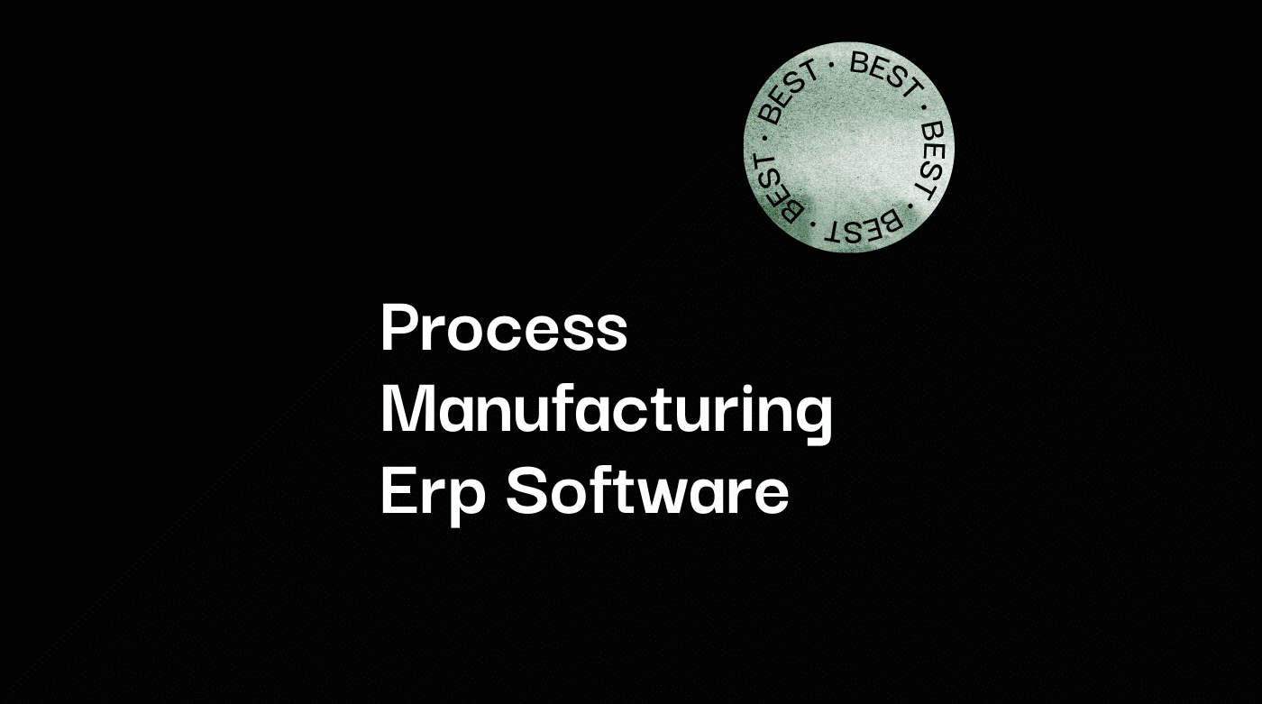 Process manufacturing erp software best tools