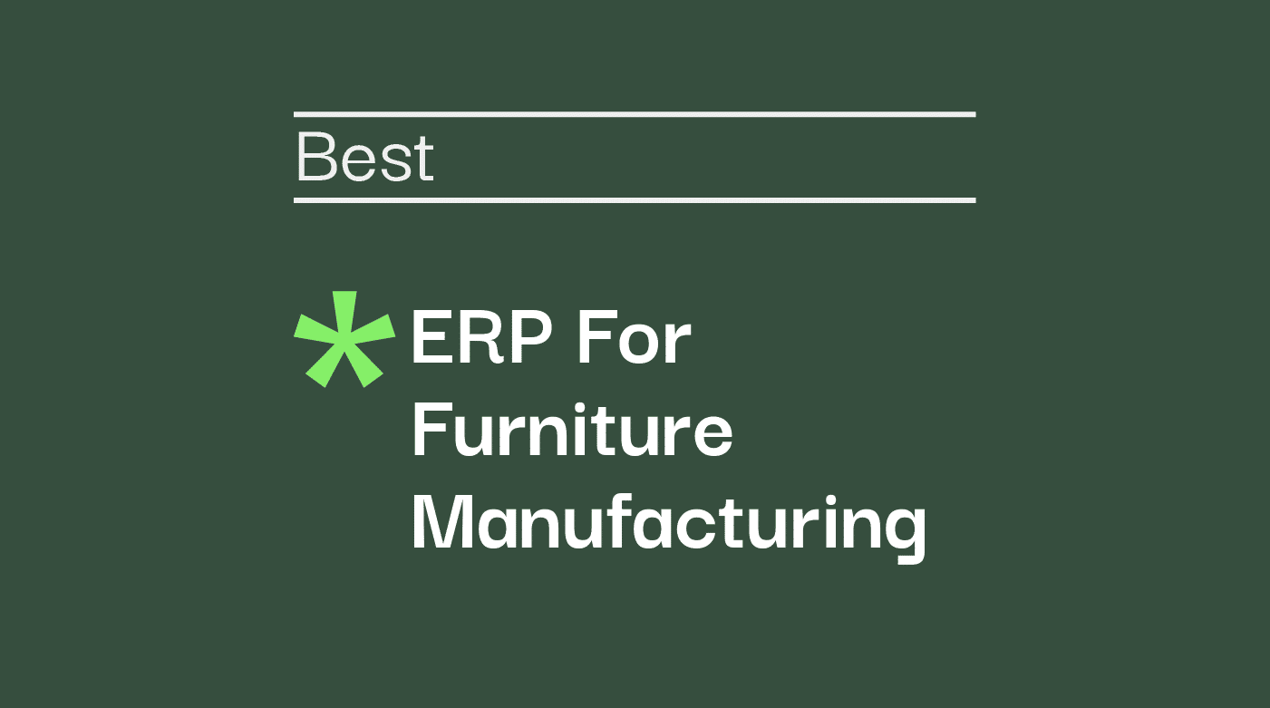 Erp for furniture manufacturing best tools