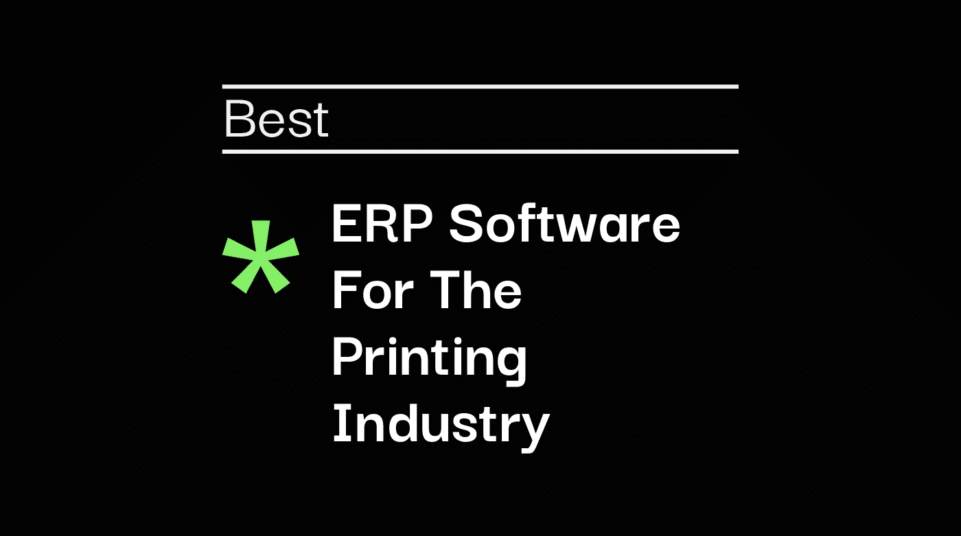 Erp software for the printing industry best tools