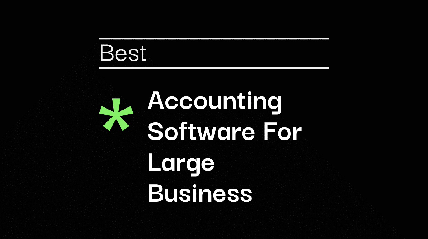 Accounting software for large business best tools