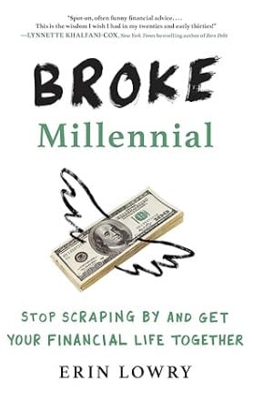 Broke Millennial - Stop Scraping By and Get Your Financial Life Together - finance book for beginners