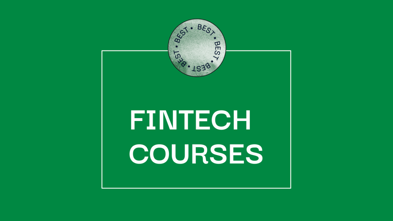 12 Best Fintech Courses For Upskilling In 2026
