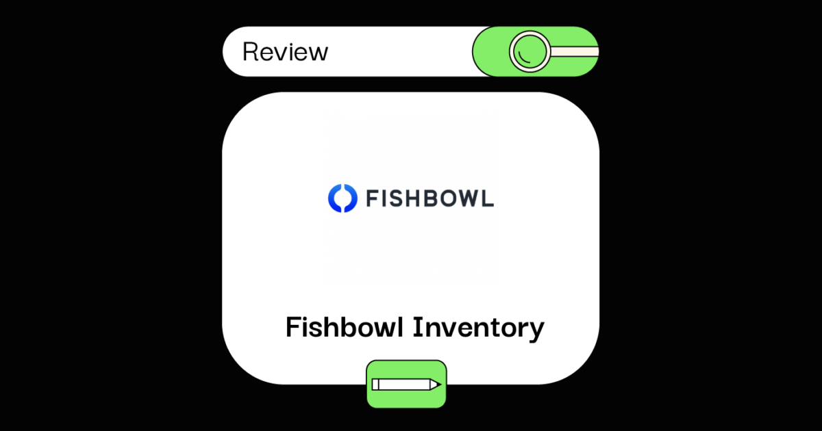 Fishbowl Inventory Review: Pros, Cons, Features, and Pricing