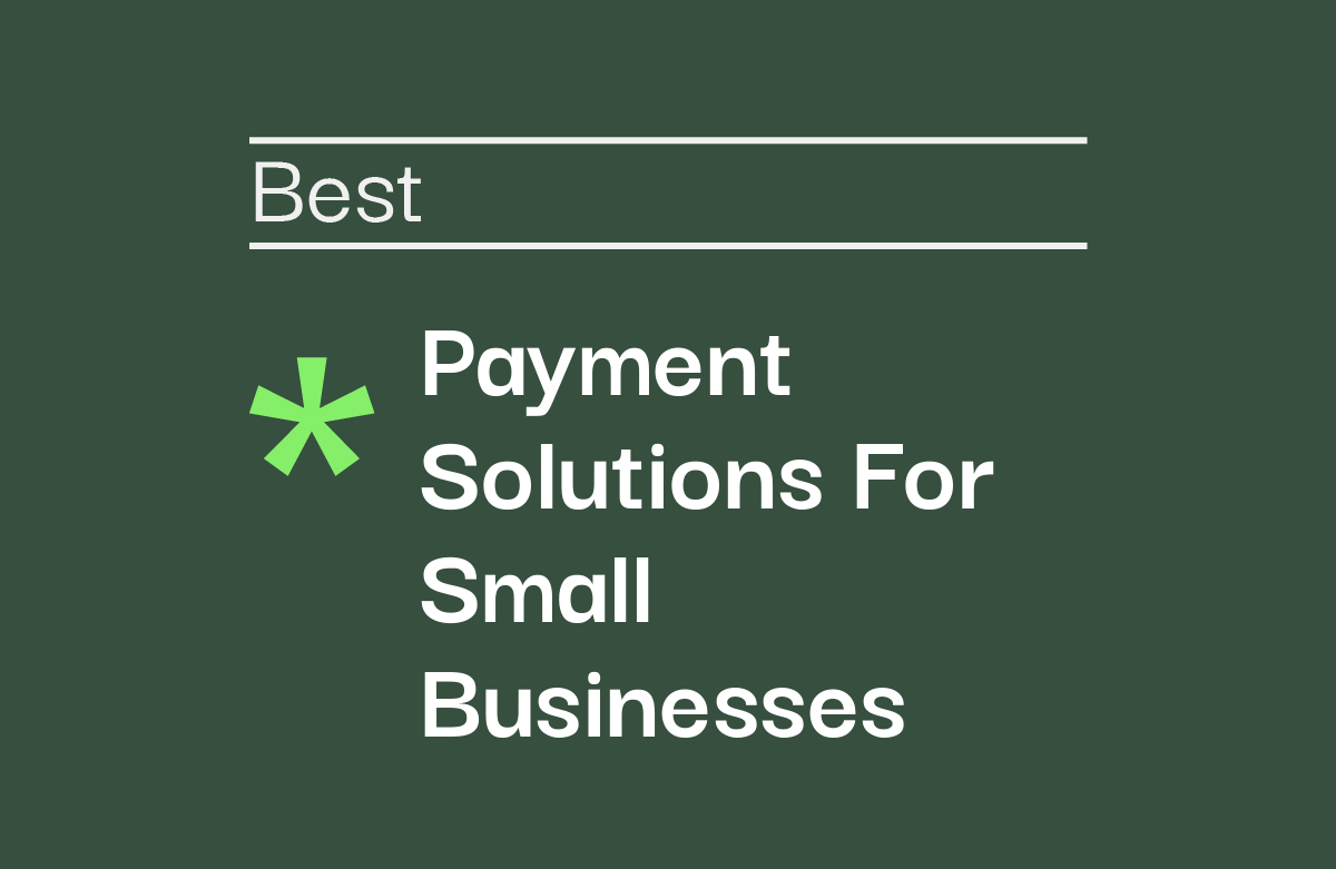 10 Best Payment Solutions for Small Businesses Reviewed in 2026