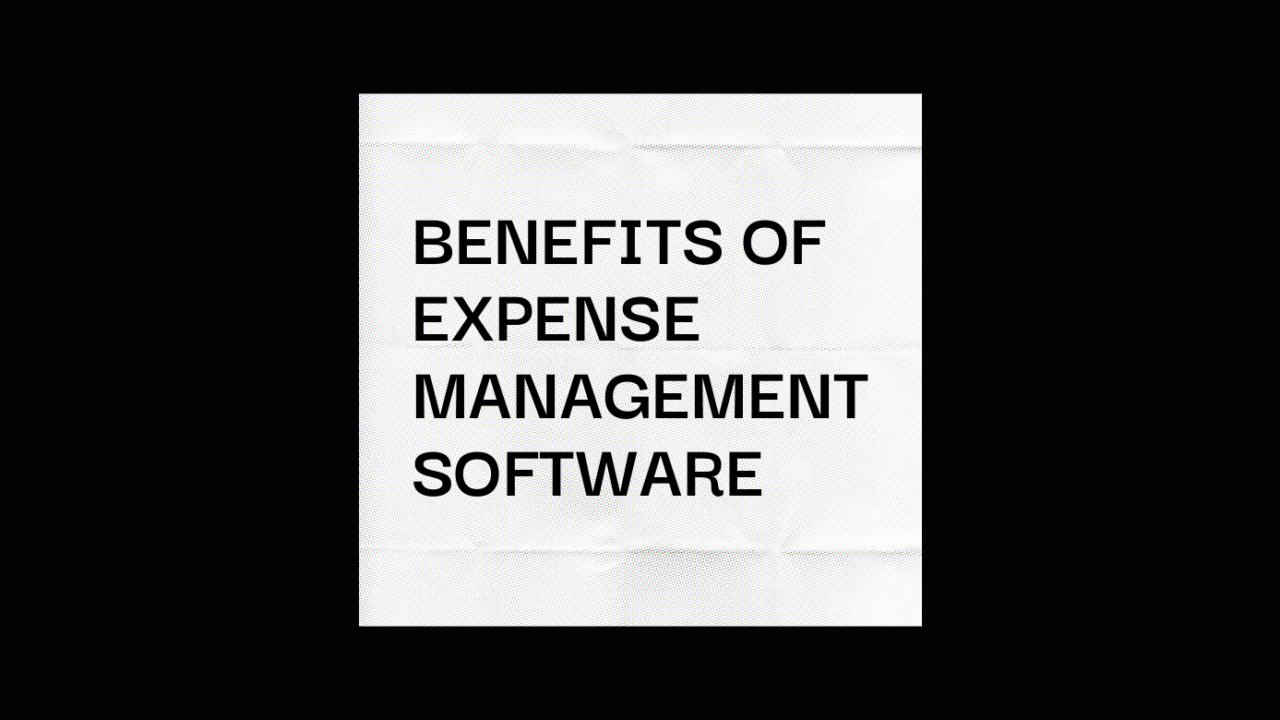 Benefits of expense management software text on black and white background