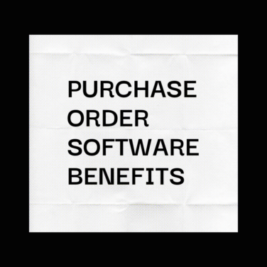 Purchase order software benefits text on black and white background