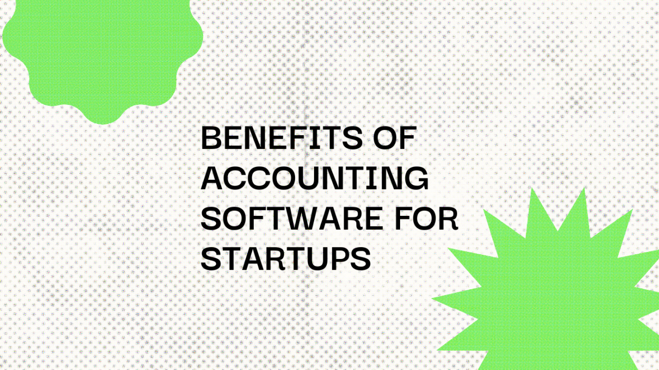 Benefits of accounting software for startups standard editorial post 20643
