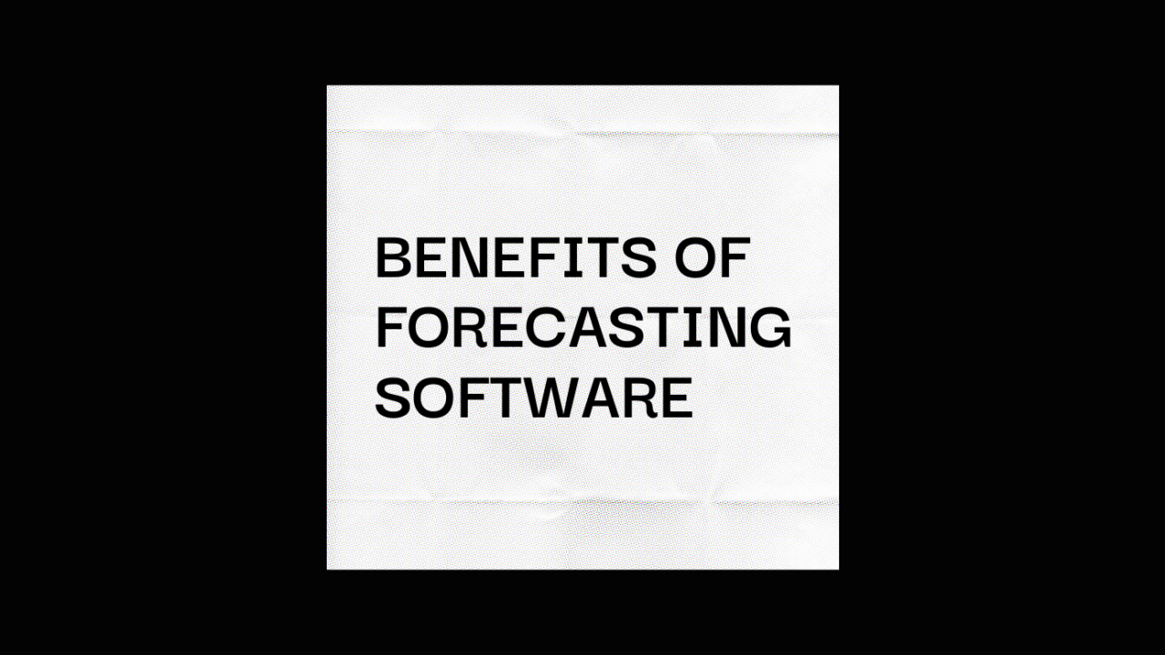 Benefits of forecasting software text on black and white background