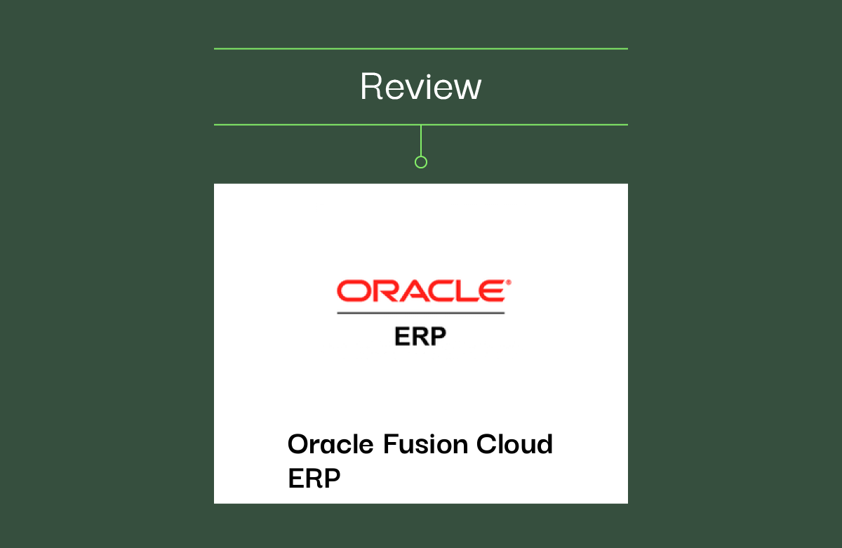 Oracle Fusion Cloud ERP Review: Pros, Cons, Features and Pricing
