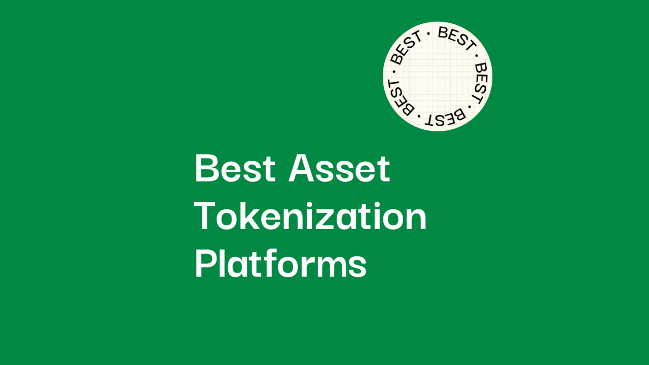 Best asset tokenization platforms best tools 86934